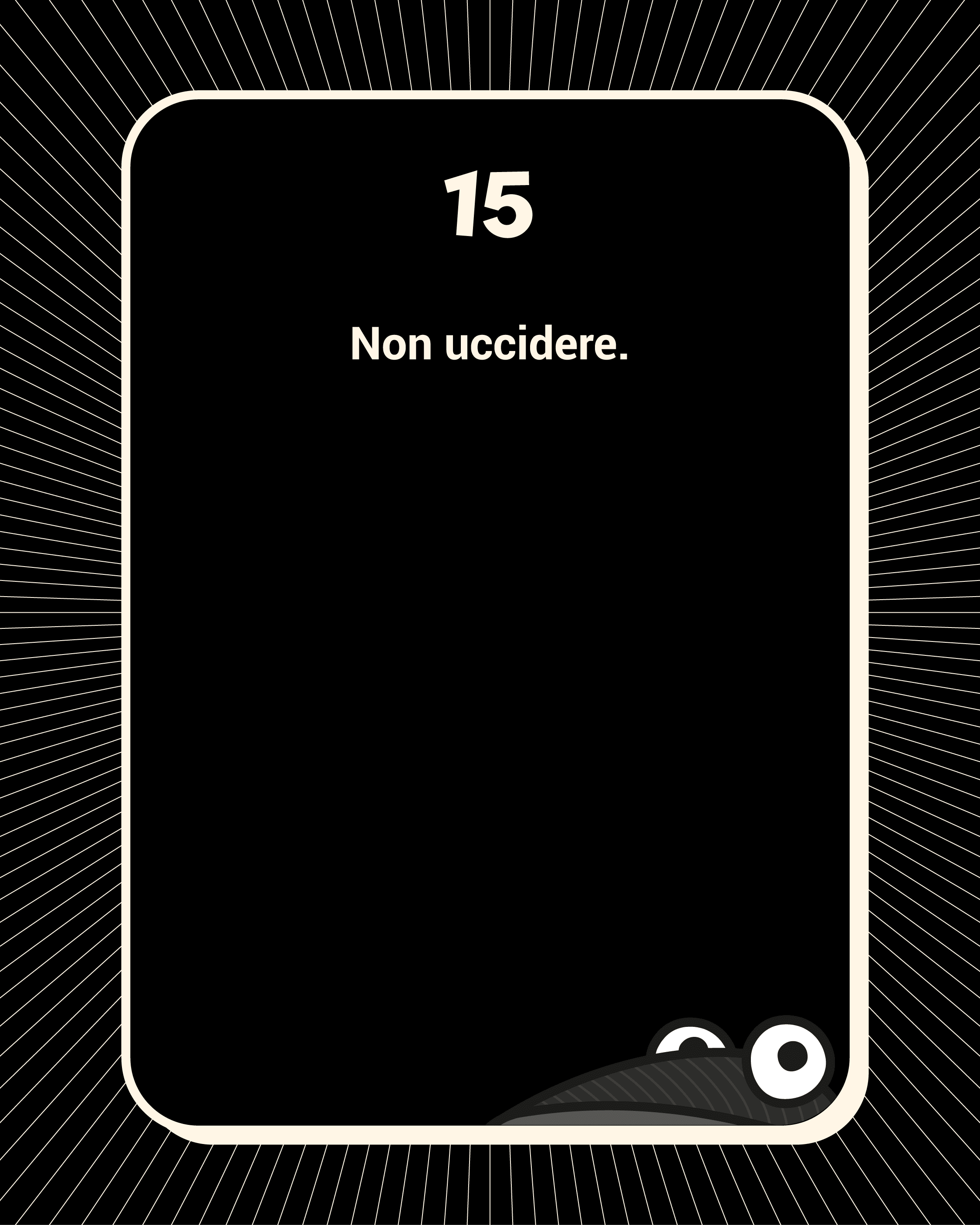 Regola 15: Non uccidere.