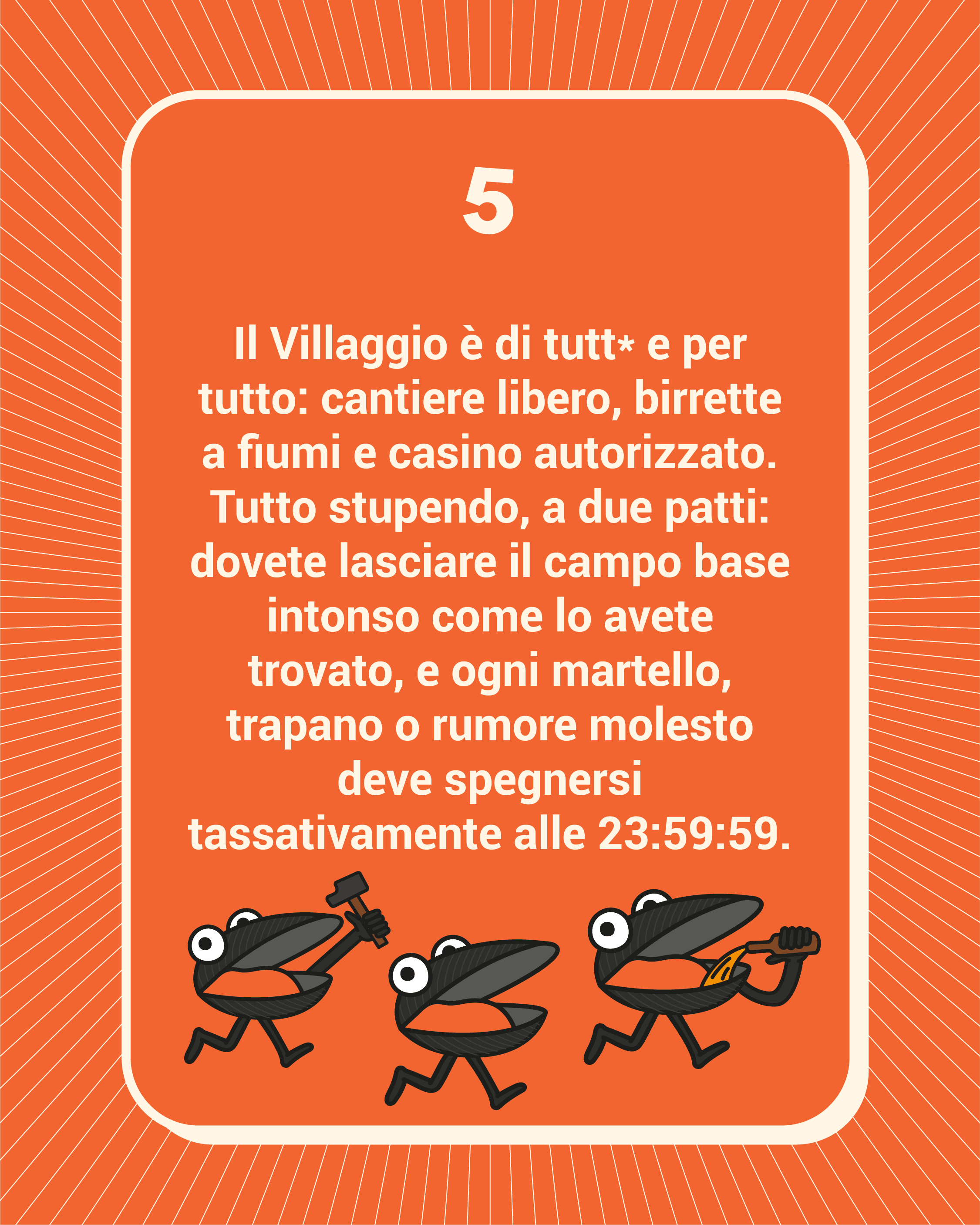 Regola 5: Onora tuo padre e tua madre, che del mare si nutriranno comunque.